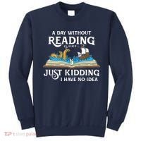 A Day Without Reading Is Like Book Lover Gift & Reading Sweatshirt thumb 0