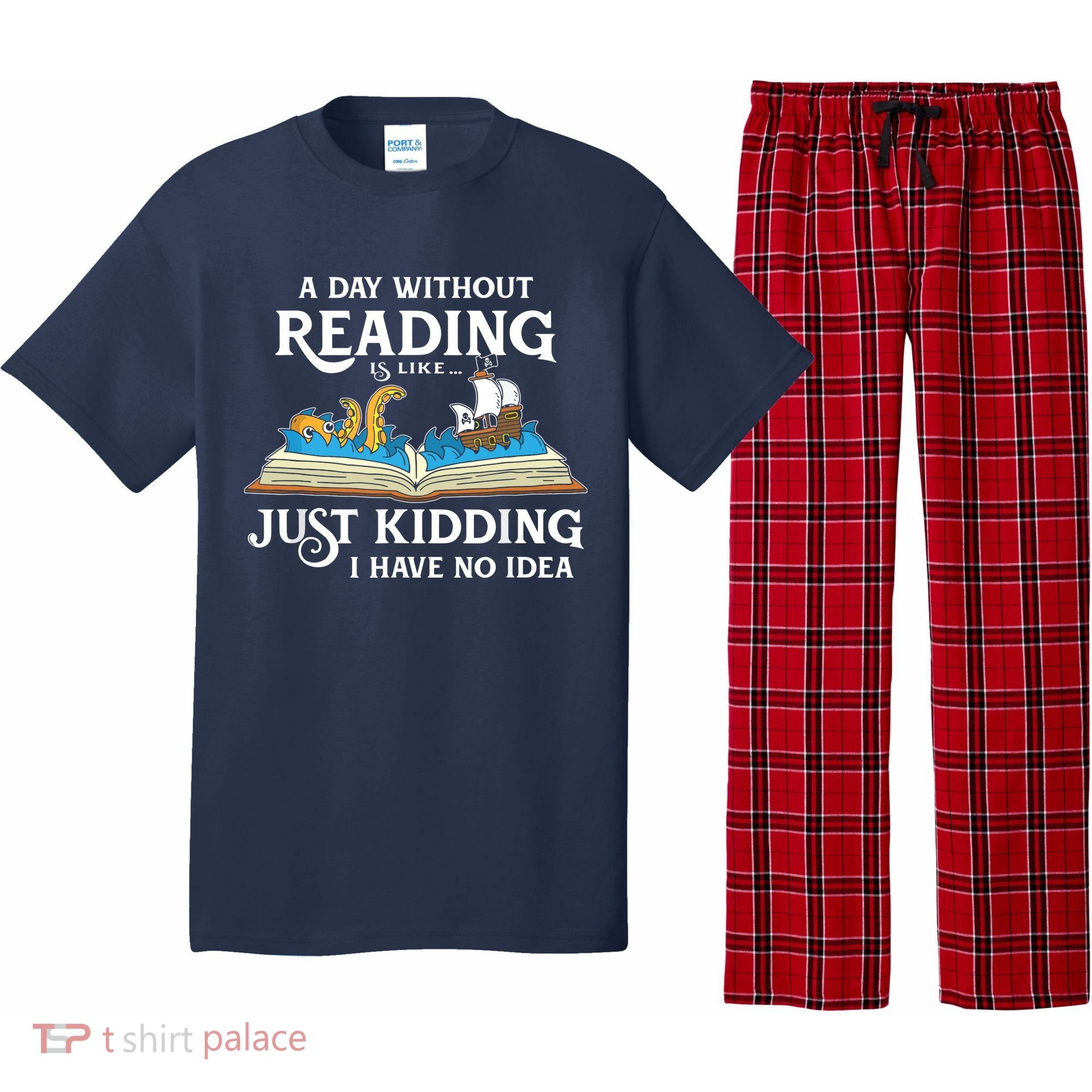 A Day Without Reading Is Like Book Lover Gift & Reading Pajama Set