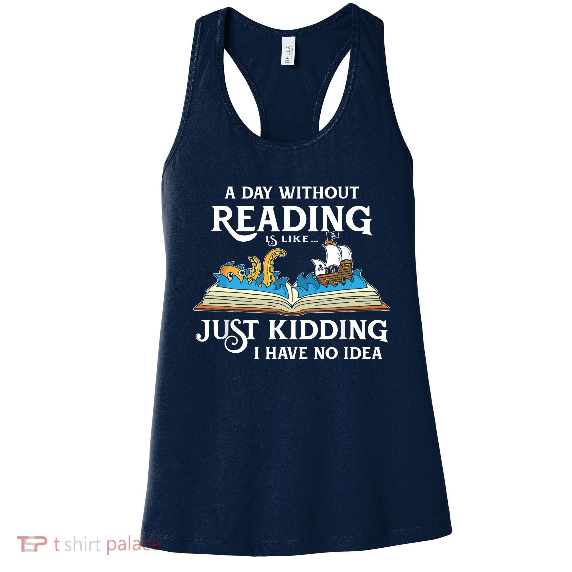 A Day Without Reading Is Like Book Lover Gift & Reading Women's Tank Top