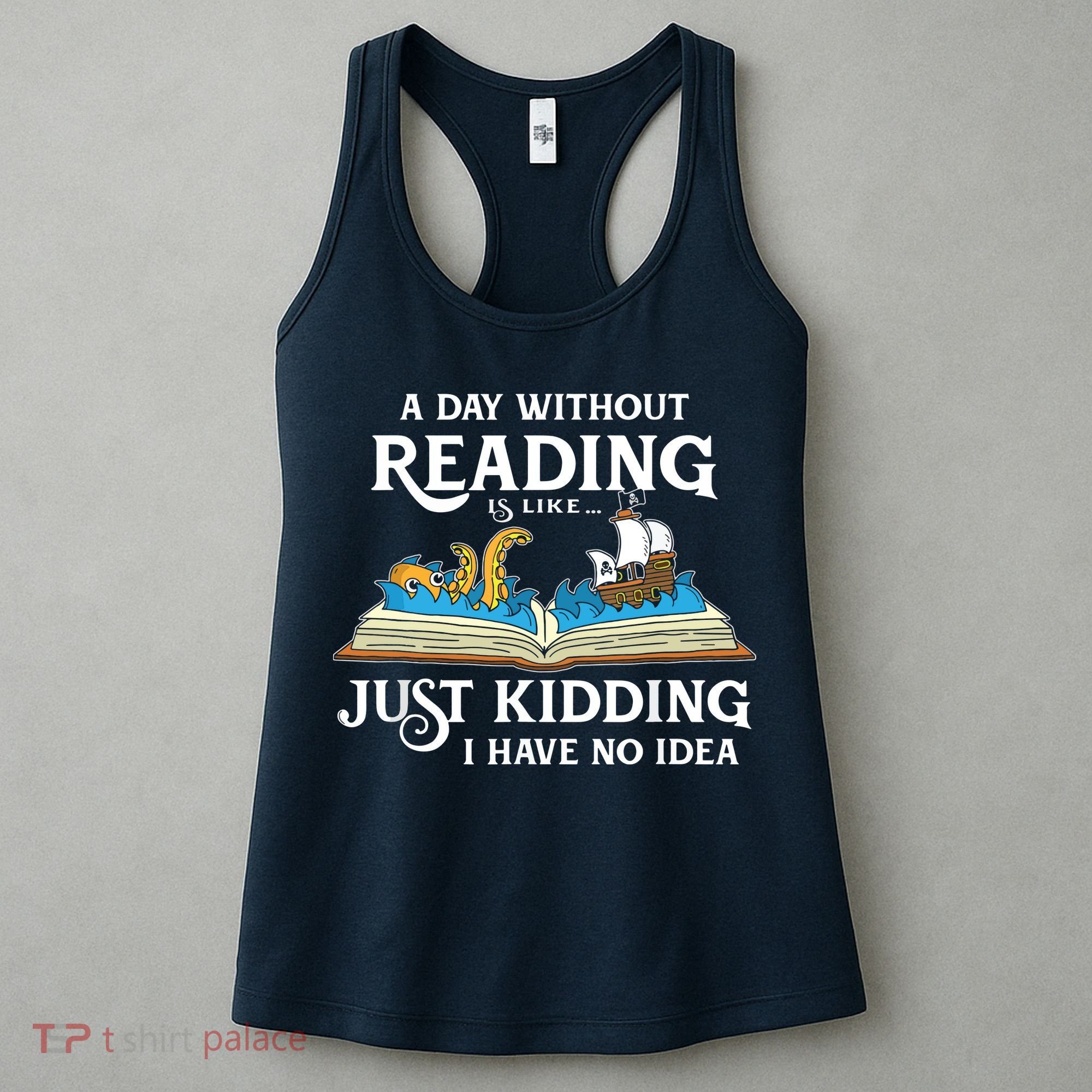 A Day Without Reading Is Like Book Lover Gift & Reading Women's Tank Top