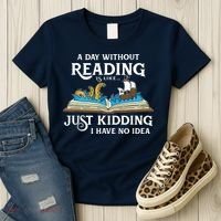 A Day Without Reading Is Like Book Lover Gift & Reading Women's T-Shirt thumb 3