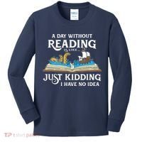 A Day Without Reading Is Like Book Lover Gift & Reading Kids Long Sleeve Shirt thumb 0