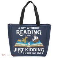 A Day Without Reading Is Like Book Lover Gift & Reading Tote Bag thumb 0