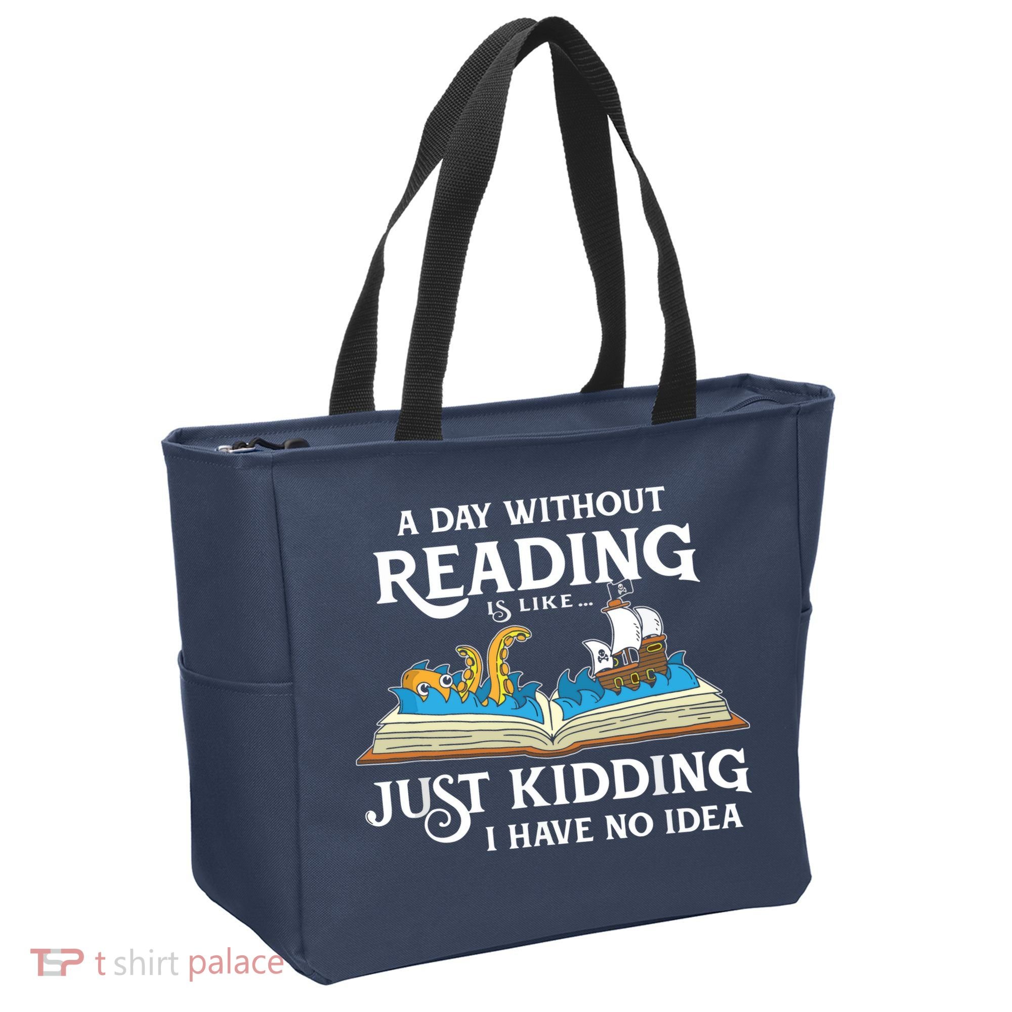 A Day Without Reading Is Like Book Lover Gift & Reading Tote Bag