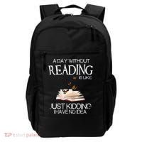 A Day Without Reading Is Like, Book Lover Gift & Reading Backpack thumb 0