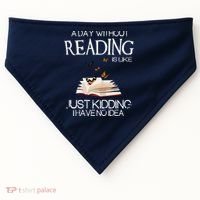 A Day Without Reading Is Like, Book Lover Gift & Reading USA-Made Doggie Bandana thumb 0