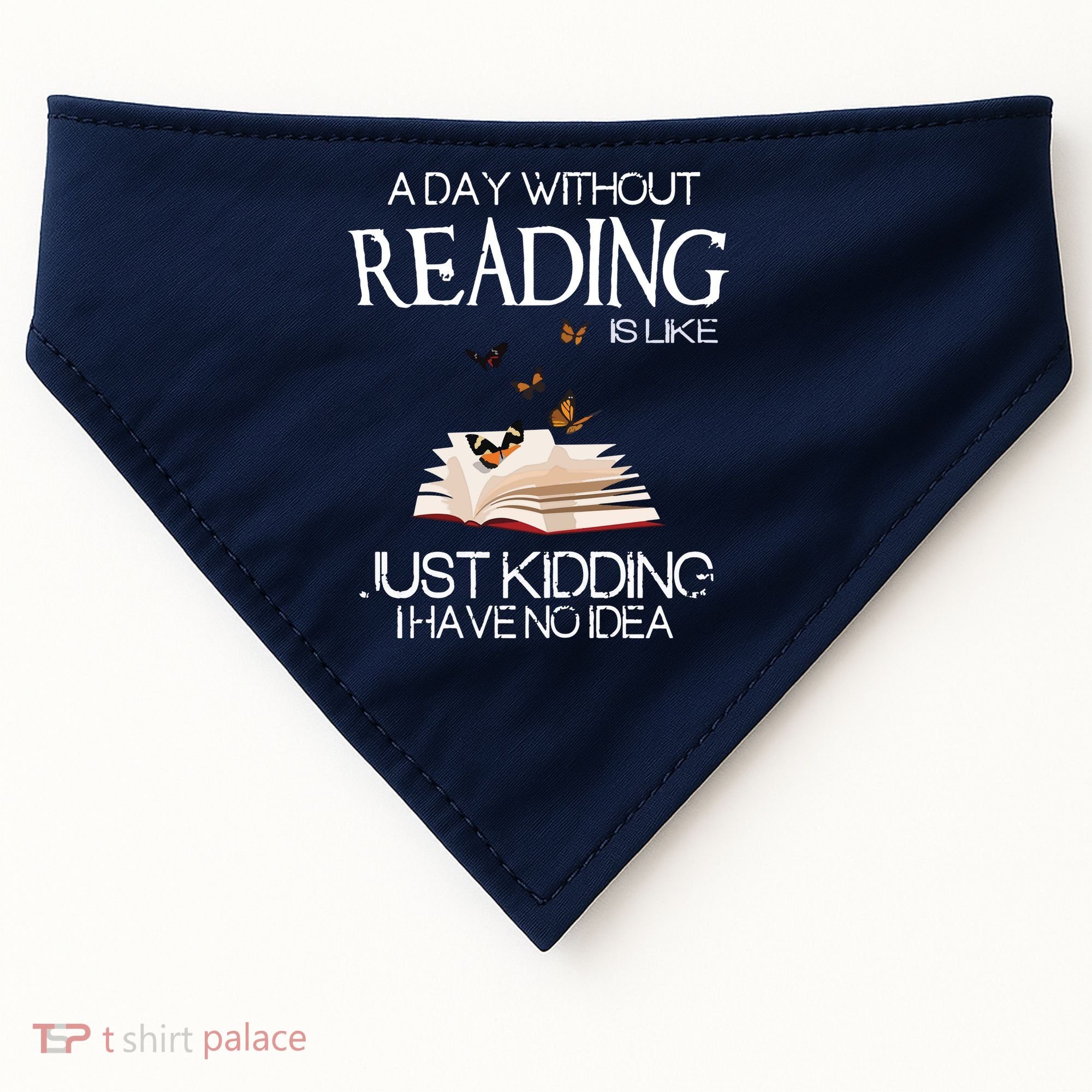 A Day Without Reading Is Like, Book Lover Gift & Reading USA-Made Doggie Bandana