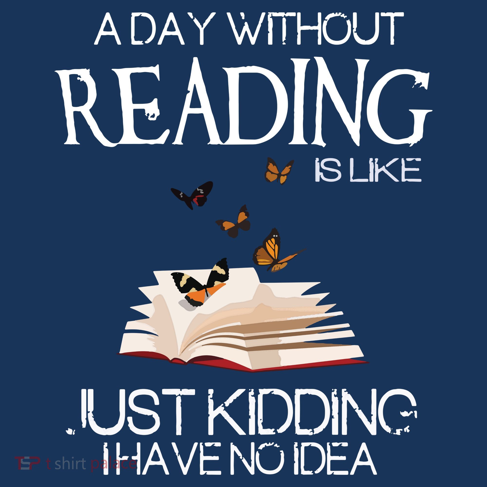 A Day Without Reading Is Like, Book Lover Gift & Reading Bucket Hat