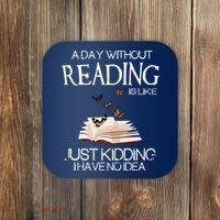 A Day Without Reading Is Like, Book Lover Gift & Reading Coaster thumb 0
