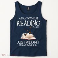 A Day Without Reading Is Like, Book Lover Gift & Reading Tank Top thumb 2