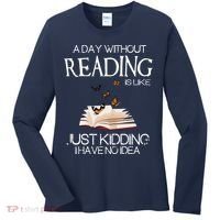 A Day Without Reading Is Like, Book Lover Gift & Reading Women's Long Sleeve Shirt thumb 0