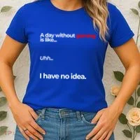 A Day Without Gaming Funny Gaming Meme Gift Women's T-Shirt thumb 2