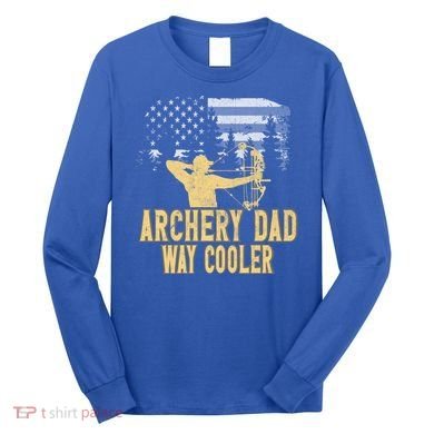 Archery Dad Way Cool Father's Day Cool Gift Long Sleeve Shirt