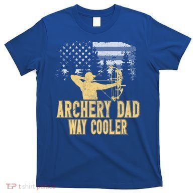 Archery Dad Way Cool Father's Day Cool Gift T-Shirt