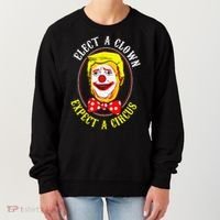 Anti-Trump Elect A Clown Expect A Circus Resist Protest Women's Sweatshirt thumb 0