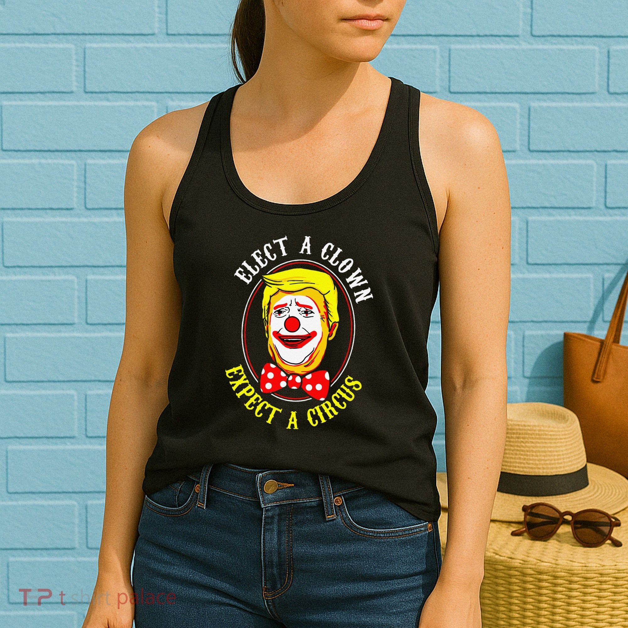 Anti-Trump Elect A Clown Expect A Circus Resist Protest Women's Tank Top