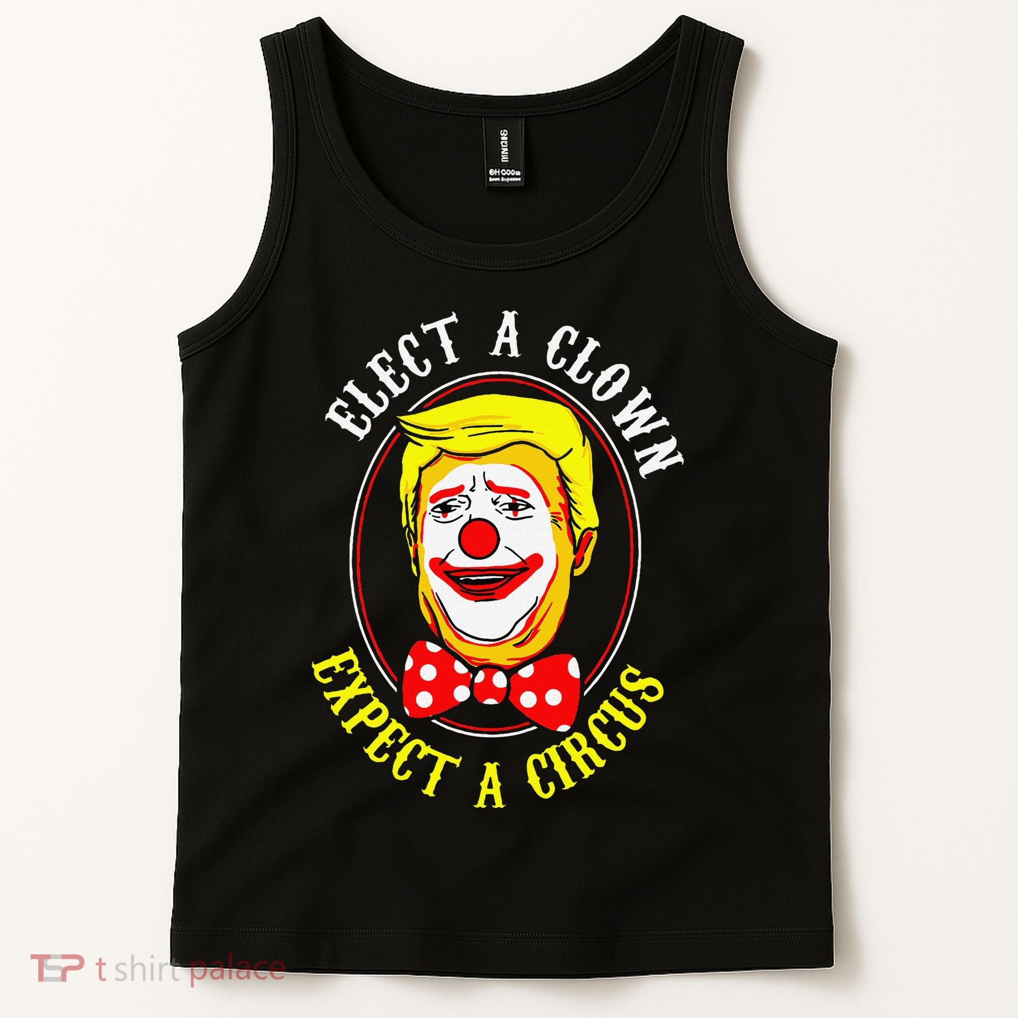 Anti-Trump Elect A Clown Expect A Circus Resist Protest Tank Top