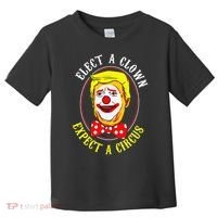 Anti-Trump Elect A Clown Expect A Circus Resist Protest Toddler T-Shirt thumb 0