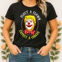 Anti-Trump Elect A Clown Expect A Circus Resist Protest Women's T-Shirt thumb 2