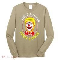 Anti-Trump Elect A Clown Expect A Circus Resist Protest Long Sleeve Shirt thumb 0