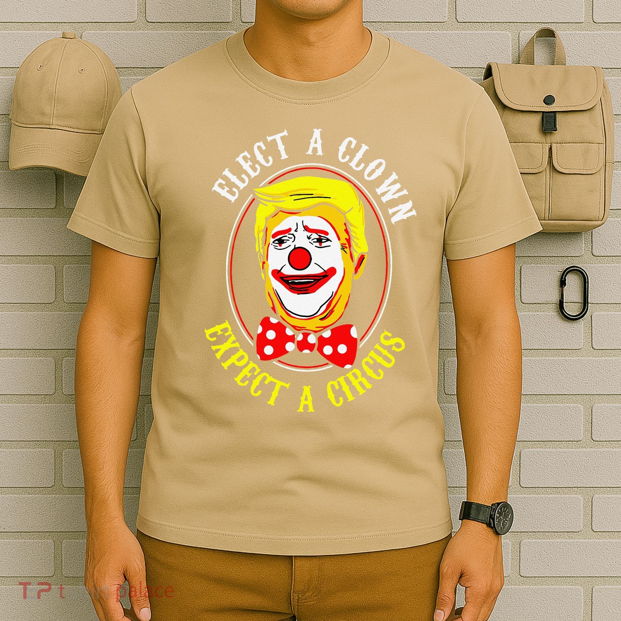 Anti-Trump Elect A Clown Expect A Circus Resist Protest T-Shirt