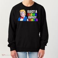 Anti-Trump Elect A Clown Expect A Circus Resist Protest Women's Sweatshirt thumb 0