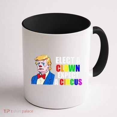 Anti-Trump Elect A Clown Expect A Circus Resist Protest Coffee Mug back