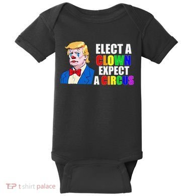 Anti-Trump Elect A Clown Expect A Circus Resist Protest Baby Bodysuit