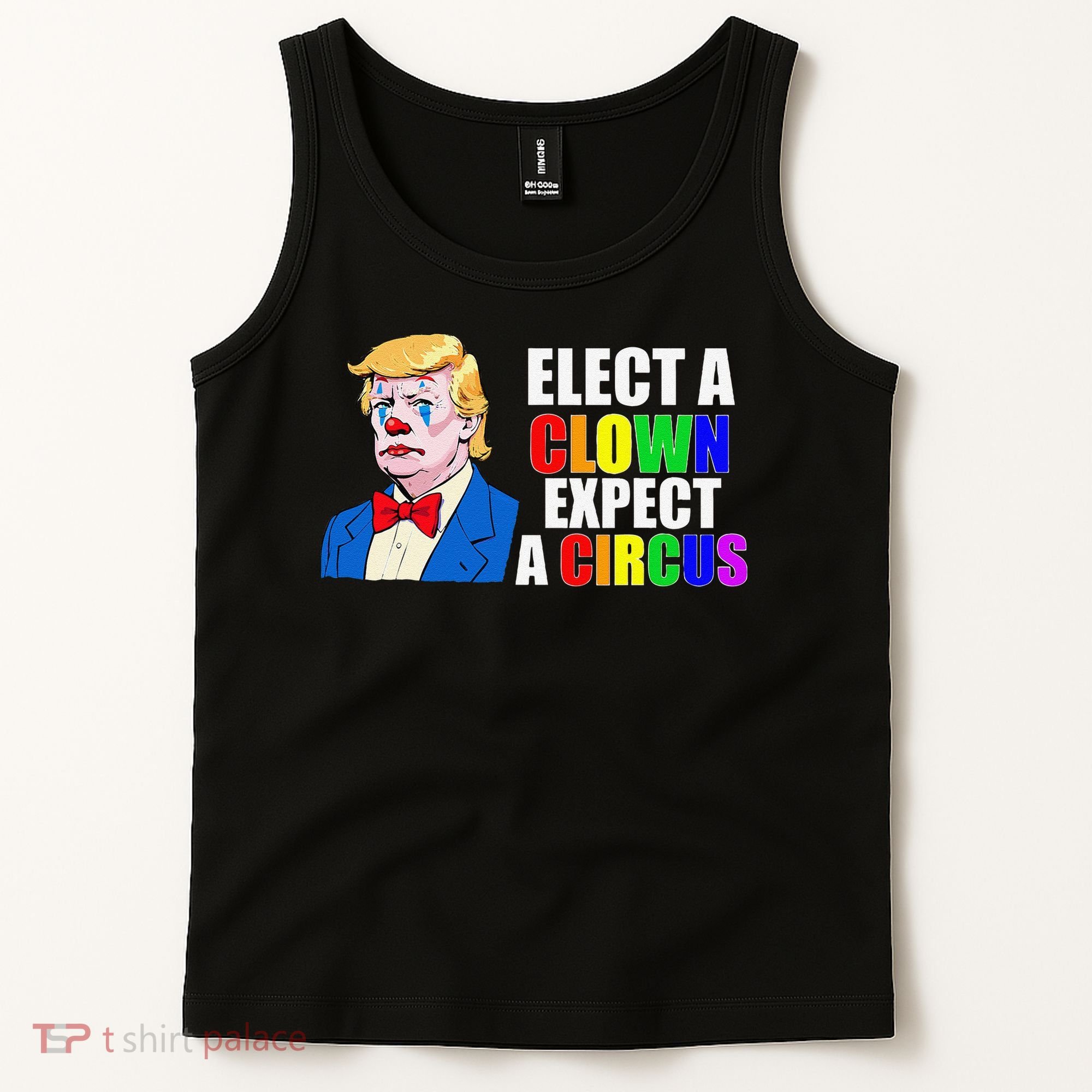 Anti-Trump Elect A Clown Expect A Circus Resist Protest Tank Top
