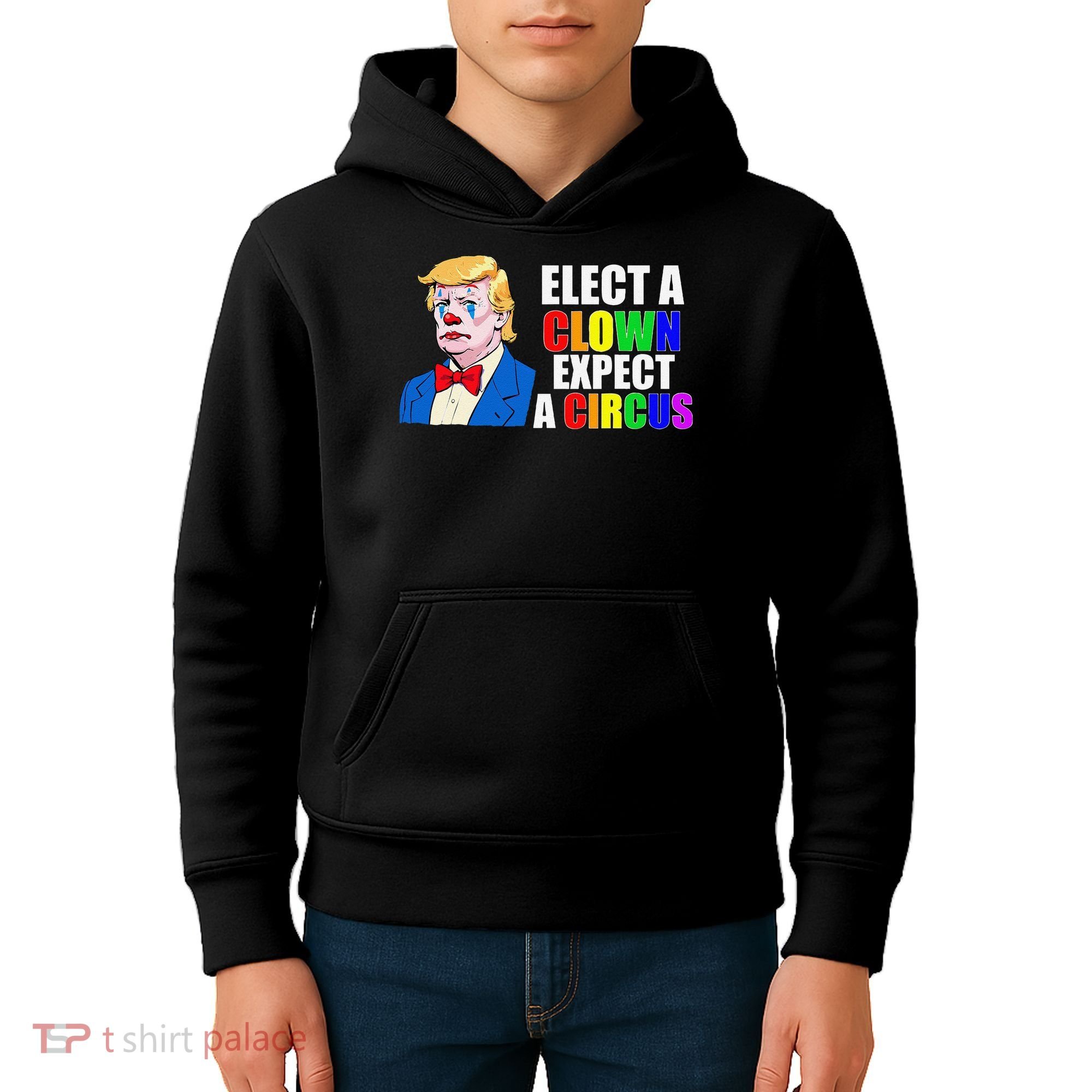 Anti-Trump Elect A Clown Expect A Circus Resist Protest Kids Hoodie