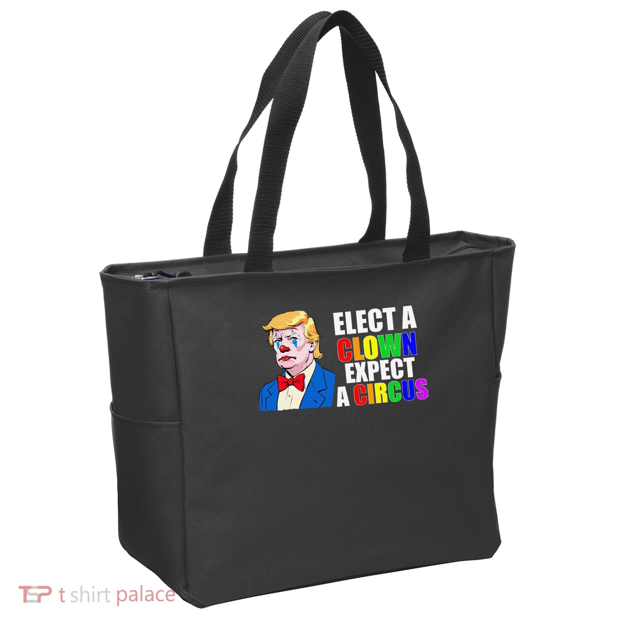 Anti-Trump Elect A Clown Expect A Circus Resist Protest Tote Bag