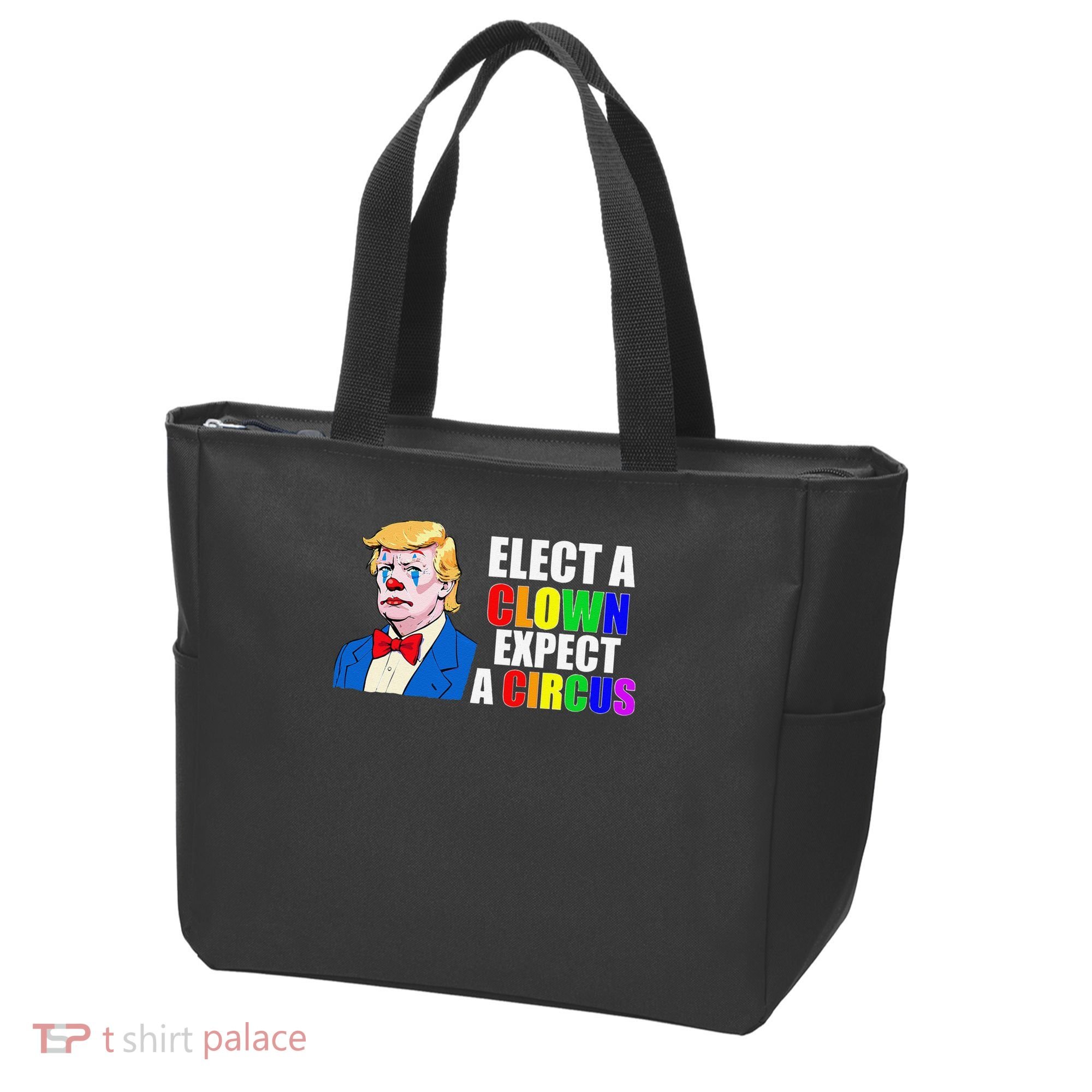 Anti-Trump Elect A Clown Expect A Circus Resist Protest Tote Bag