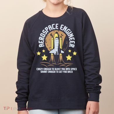 Aerospace Engineer Aeronautical Engineering Spacecrafts Women's Sweatshirt