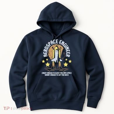 Aerospace Engineer Aeronautical Engineering Spacecrafts Hoodie