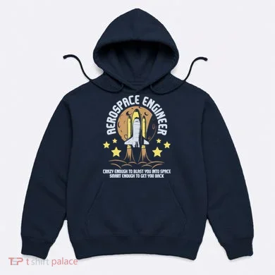 Aerospace Engineer Aeronautical Engineering Spacecrafts Hoodie