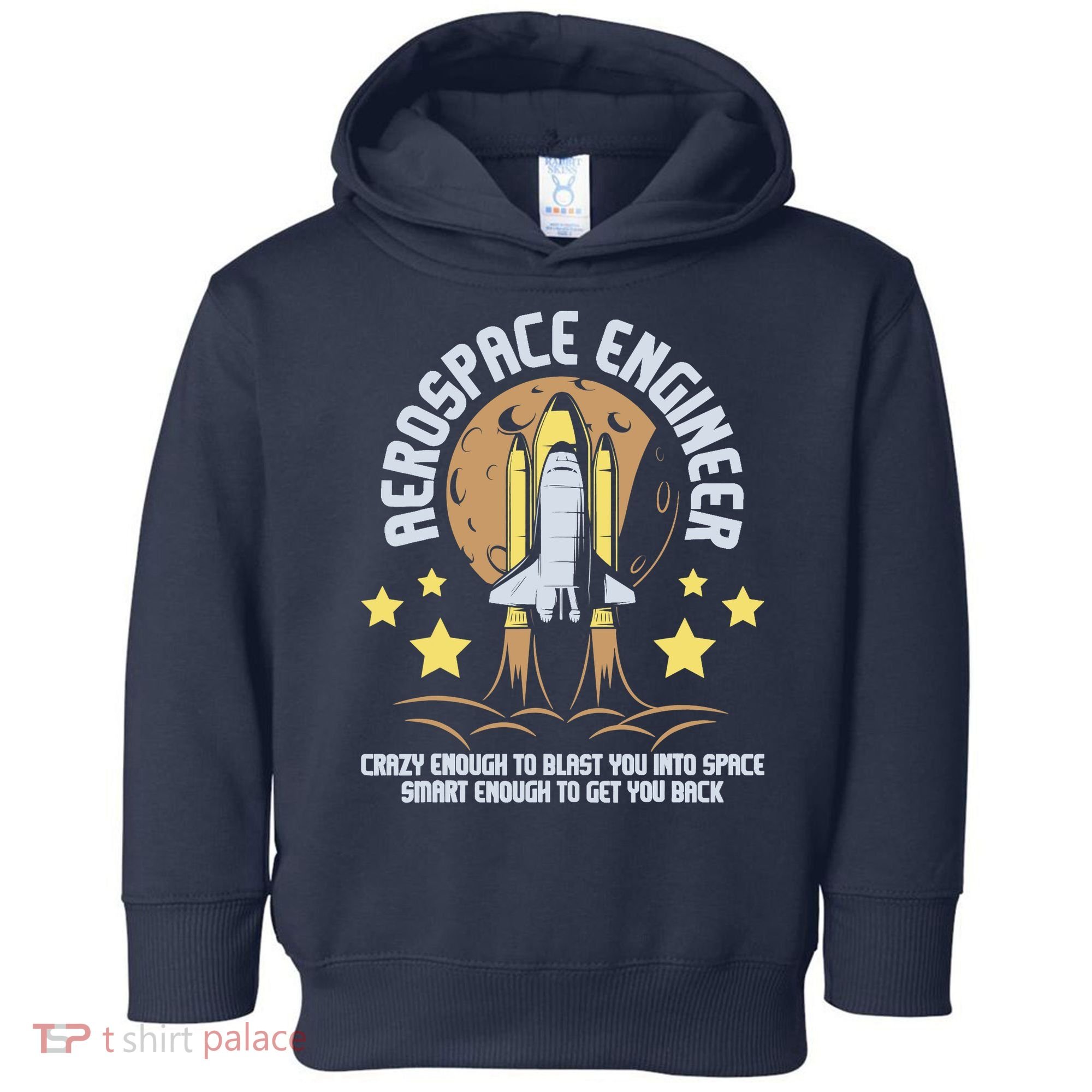 Aerospace Engineer Aeronautical Engineering Spacecrafts Toddler Hoodie
