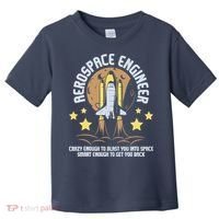 Aerospace Engineer Aeronautical Engineering Spacecrafts Toddler T-Shirt thumb 0