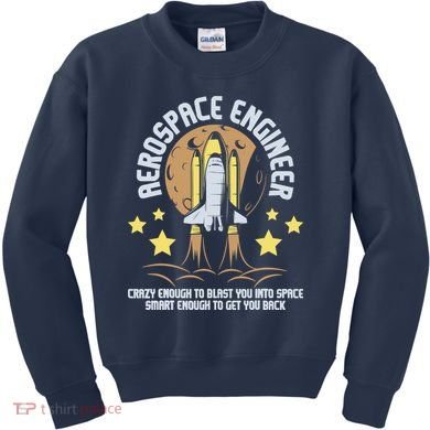 Aerospace Engineer Aeronautical Engineering Spacecrafts Kids Sweatshirt