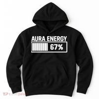 Aura Energy At 67 Funny Six Seven Meme Gen Alpha Slang Hoodie thumb 0