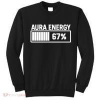 Aura Energy At 67 Funny Six Seven Meme Gen Alpha Slang Sweatshirt thumb 0