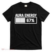 Aura Energy At 67 Funny Six Seven Meme Gen Alpha Slang T-Shirt thumb 0