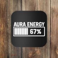 Aura Energy At 67 Funny Six Seven Meme Gen Alpha Slang Coaster thumb 0