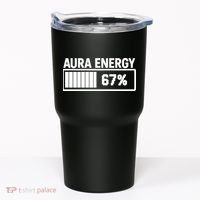 Aura Energy At 67 Funny Six Seven Meme Gen Alpha Slang Tumbler thumb 0