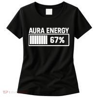 Aura Energy At 67 Funny Six Seven Meme Gen Alpha Slang Women's T-Shirt thumb 0