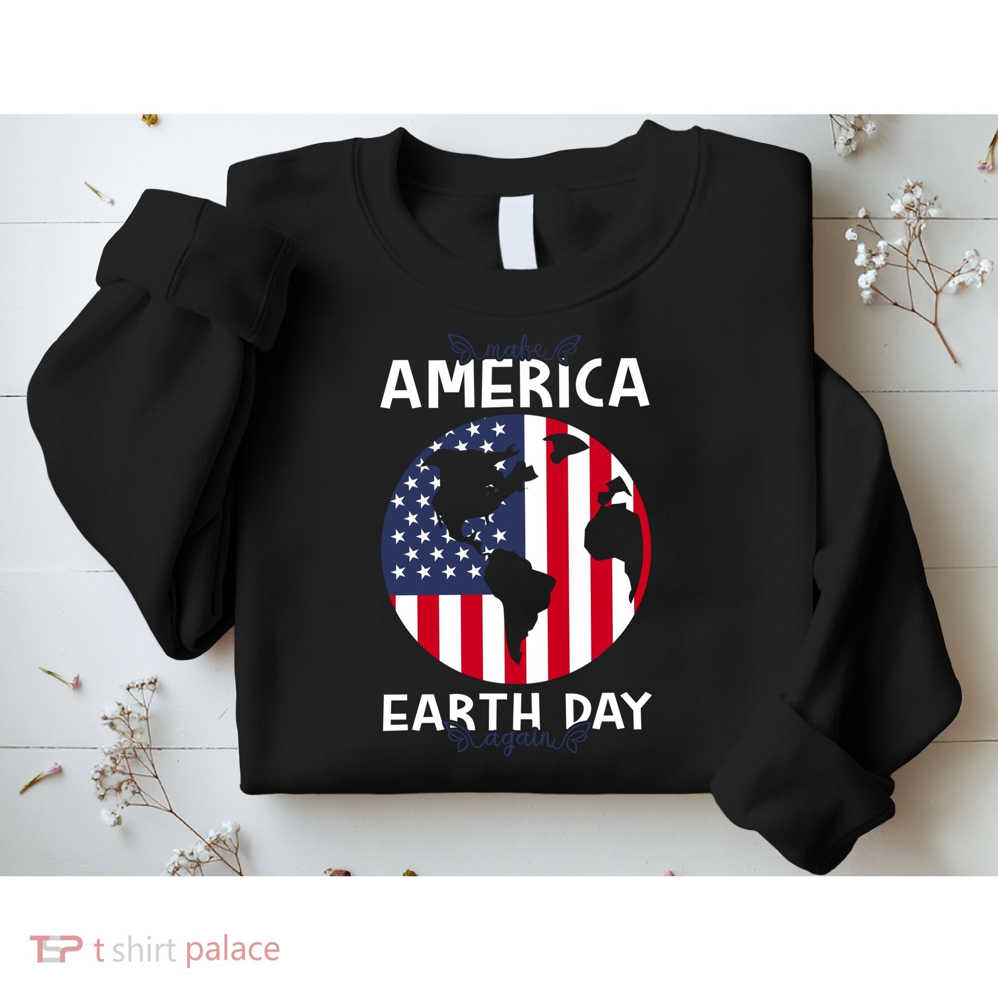 America Earth Day Sweatshirt