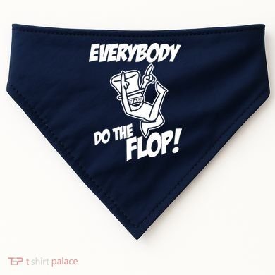 ASDF EVERYBODY DO THE FLOP(2) USA-Made Doggie Bandana