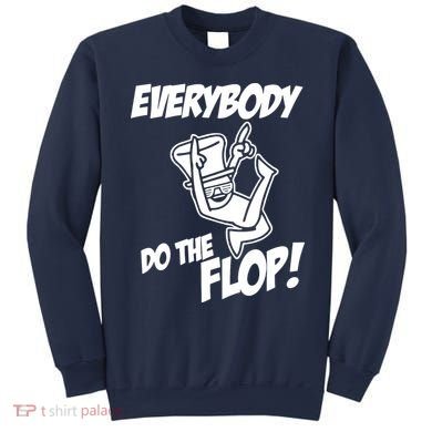 ASDF EVERYBODY DO THE FLOP(2) Sweatshirt