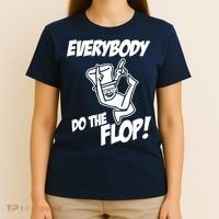 ASDF EVERYBODY DO THE FLOP(2) T-Shirt thumb 4