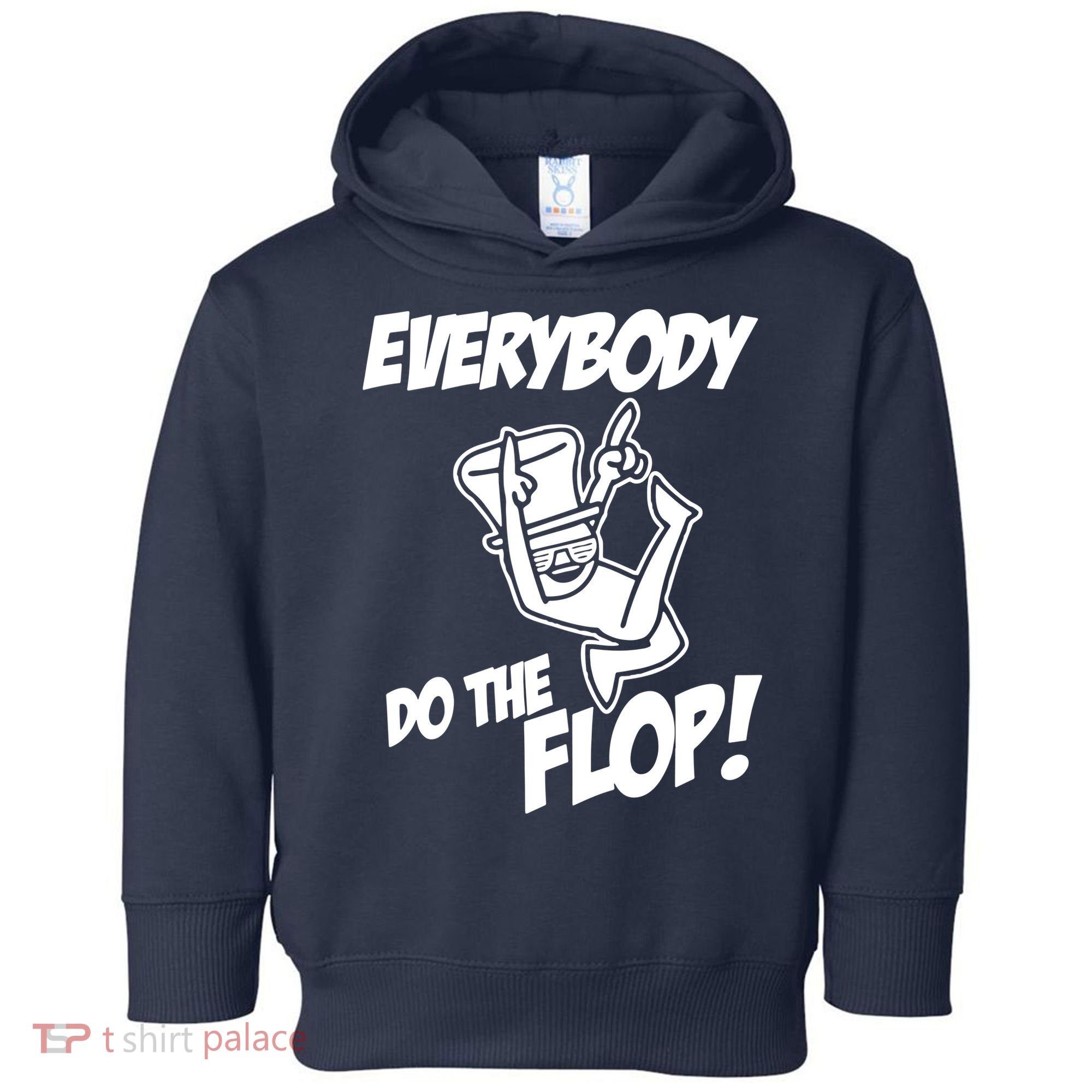 ASDF EVERYBODY DO THE FLOP(2) Toddler Hoodie