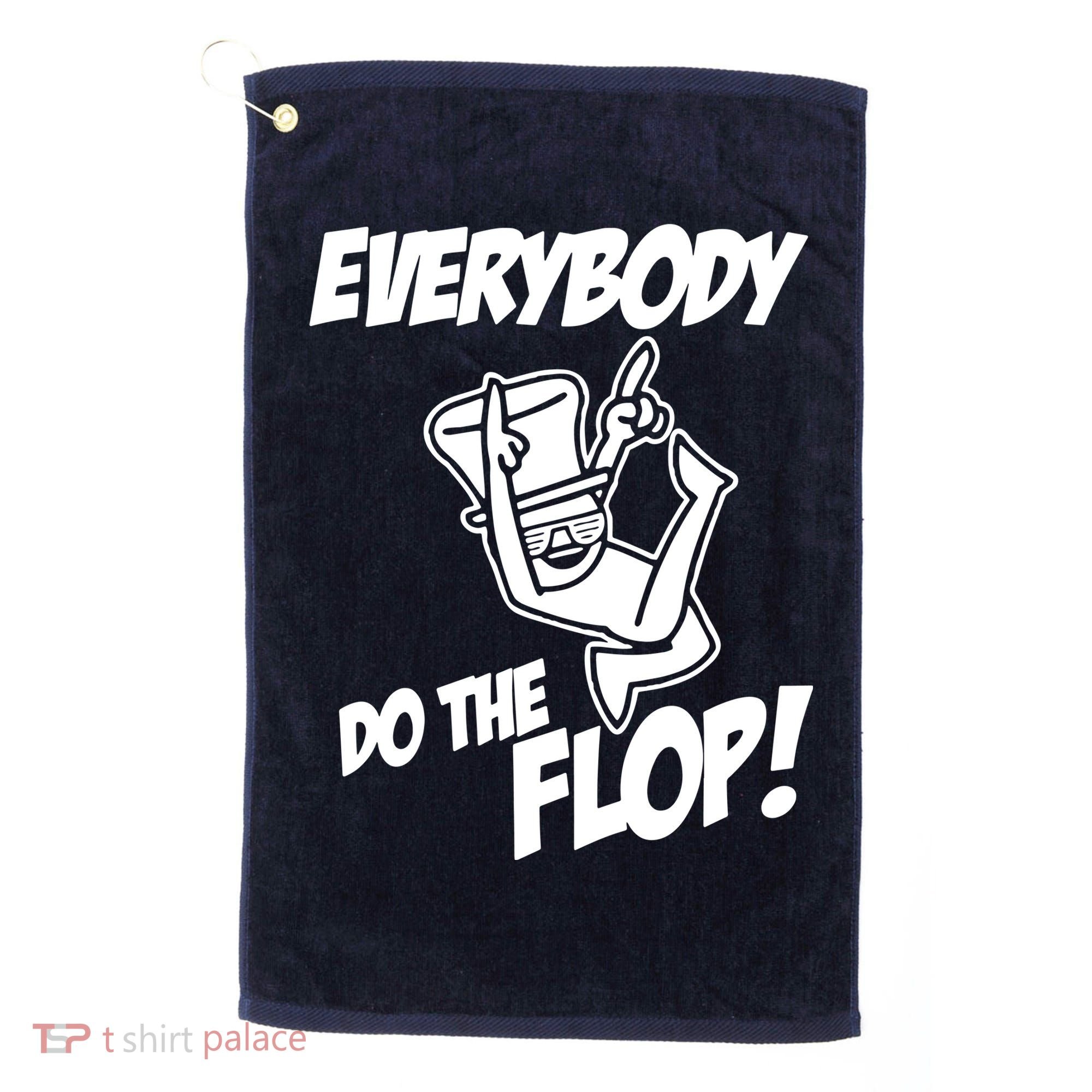 ASDF EVERYBODY DO THE FLOP(2) Golf Towel
